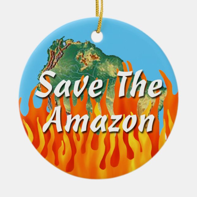 Save The Amazon Ceramic Ornament (Front)