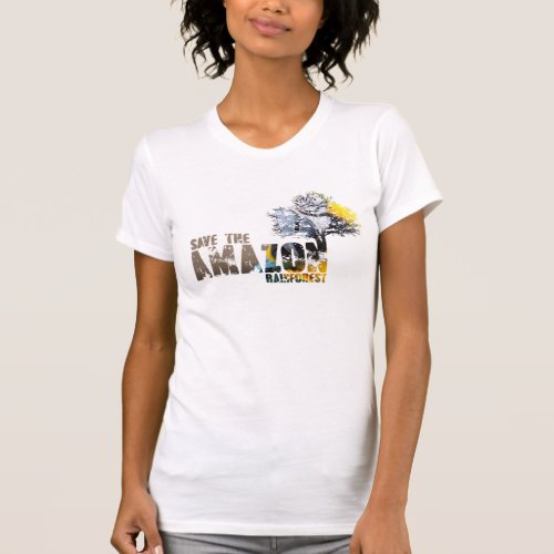 Save The Amazon Rainforest T_Shirt