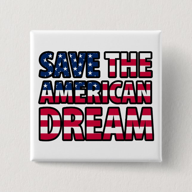 Save the American Dream Pinback Button (Front)
