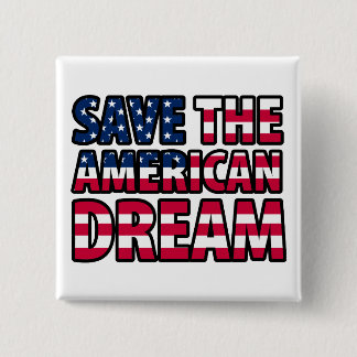 Save the American Dream Pinback Button