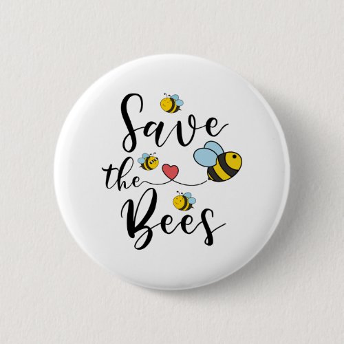 Save The Bees Cute and Adorable Honey Bee Button