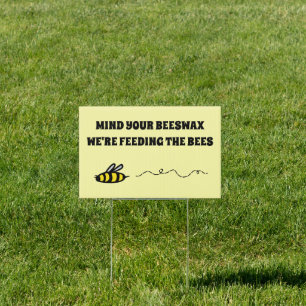 Save the Bees Feed the Bees Lawn Sign