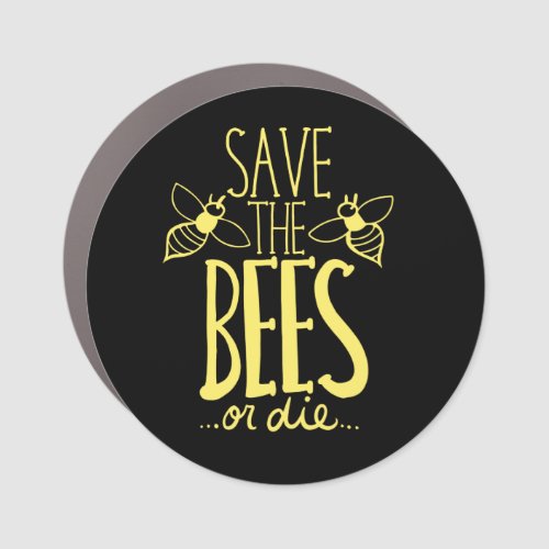 Save the Bees or Die Beekeepers Car Magnet