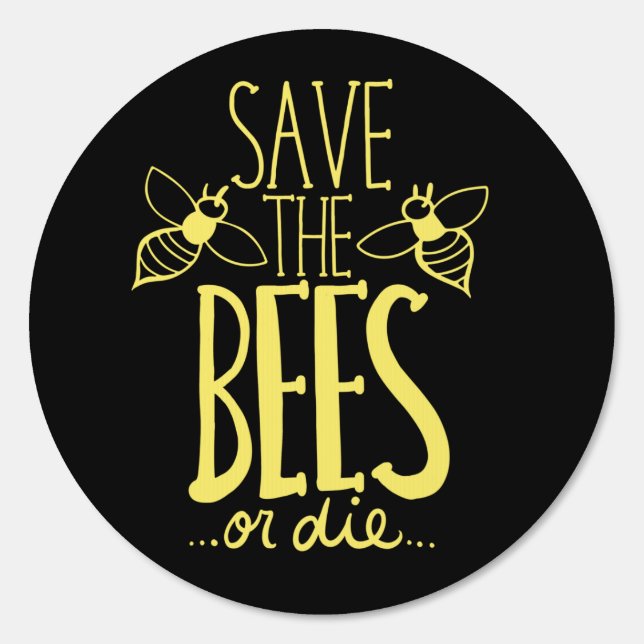 Save the Bees or Die Beekeepers Sign (Front)