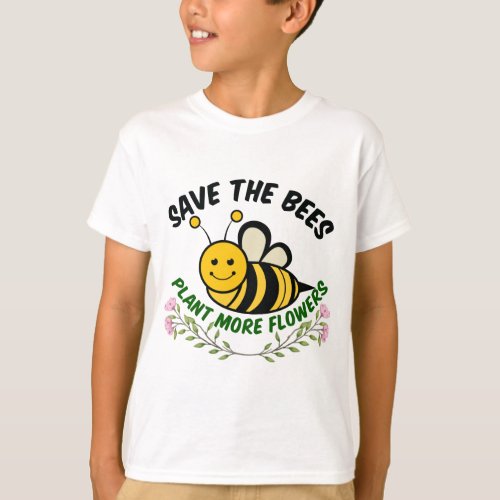 Save the Bees Plant More Flowers Kids T_Shirt