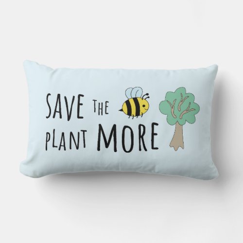 Save the Bees Plant More Trees Lumbar Pillow
