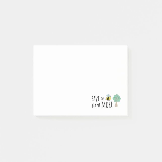 Save the Bees, Plant More Trees! Post-it Notes (Front)