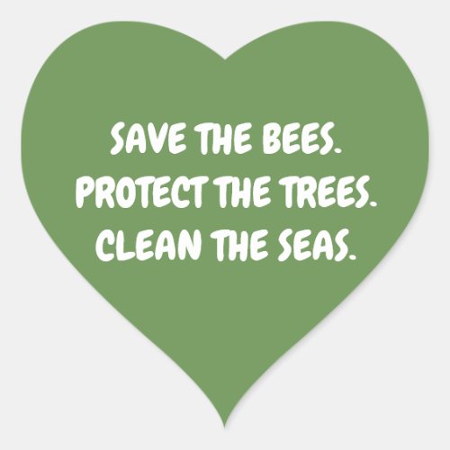 Save the Bees Protect the Trees Clean the Seas Heart Sticker