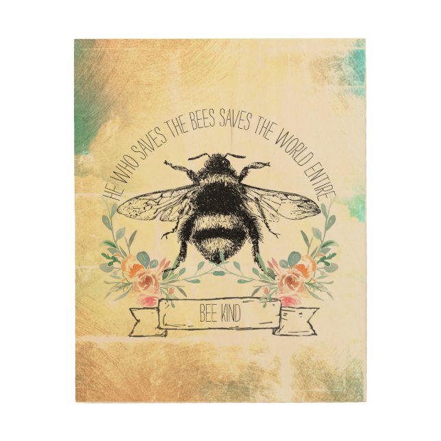 Save The Bees Save The World Entire Quote Wood Wall Art (Front)