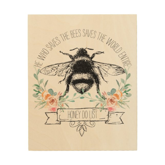 Save The Bees Save The World Entire Wood Wall Art (Front)