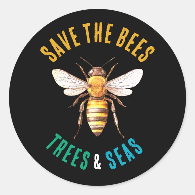 Save the Bees Trees and Seas Black Classic Round Sticker (Front)