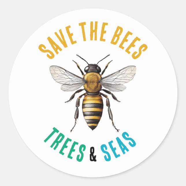 Save the Bees Trees and Seas Classic Round Sticker (Front)