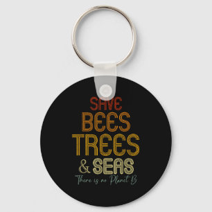 Save The Bees Trees And Seas There Is No Planet B Keychain