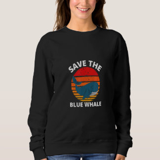 SAVE THE BLUE WHALE SWEATSHIRT