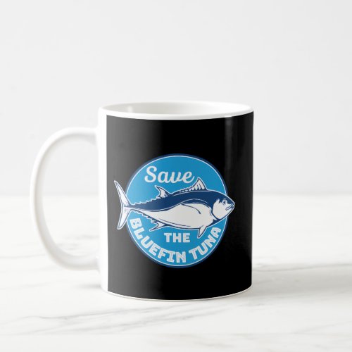 Save The Bluefin Tuna Endangered Animal Deep Sea B Coffee Mug