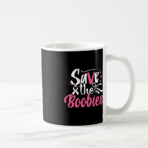 Save The Boo babies Breast Cancer Breast Cancer A Coffee Mug