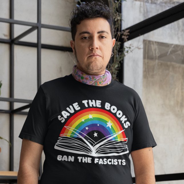 Save the Books Ban the Fascists Anti-Censorship T-Shirt (Creator Uploaded)