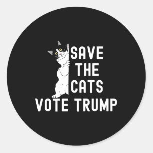 Save The Cats Vote Trump Funny Political Cat Humor Classic Round Sticker