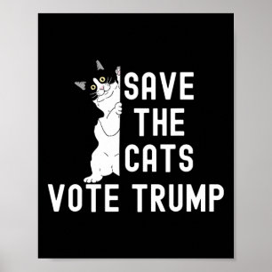 Save The Cats Vote Trump Funny Political Cat Humor Poster