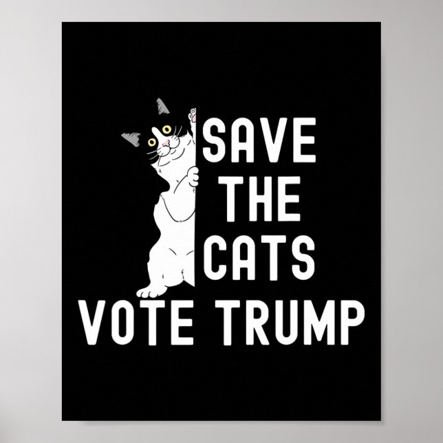 Save The Cats Vote Trump Funny Political Cat Humor Poster (Front)