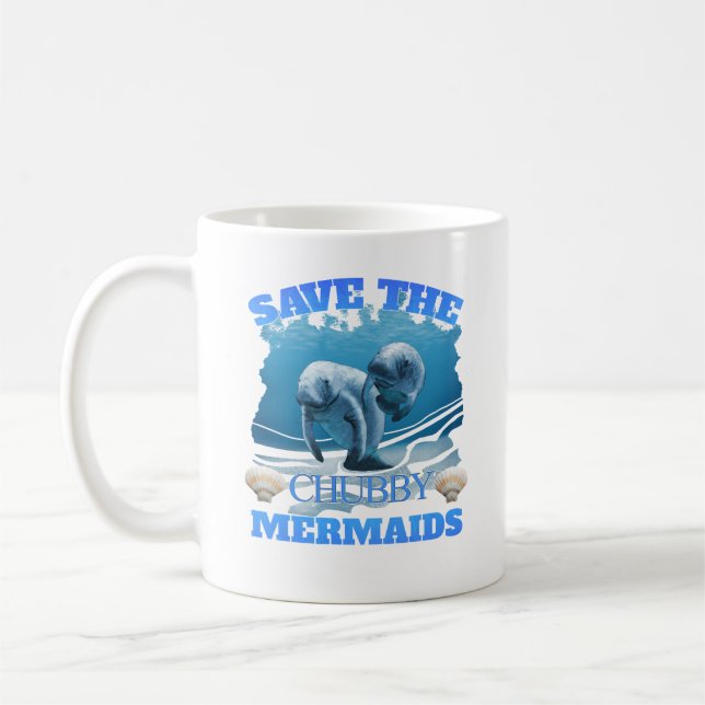Save The Chubby Mermaids Manatees Coffee Mug (Left)
