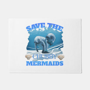 Save The Chubby Mermaids Manatees Doormat