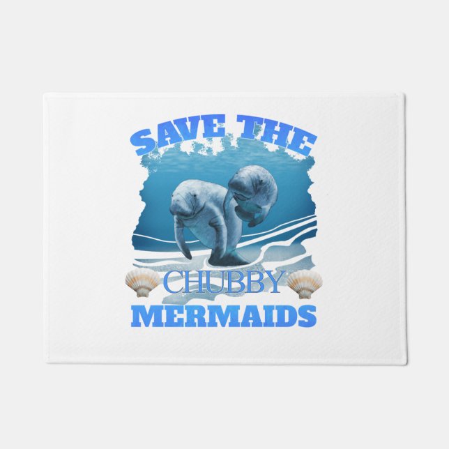 Save The Chubby Mermaids Manatees Doormat (Front)