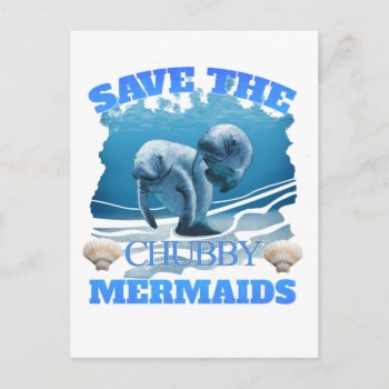 Save The Chubby Mermaids Manatees Postcard by BailOutIsland at Zazzle