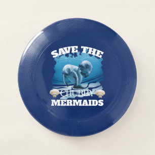 Save The Chubby Mermaids Manatees Wham-O Frisbee