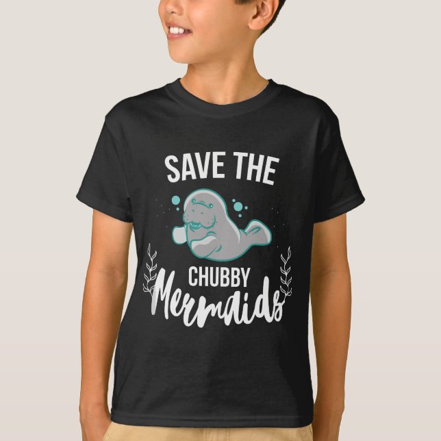 Save The Chubby Mermaids T-Shirt (Front)