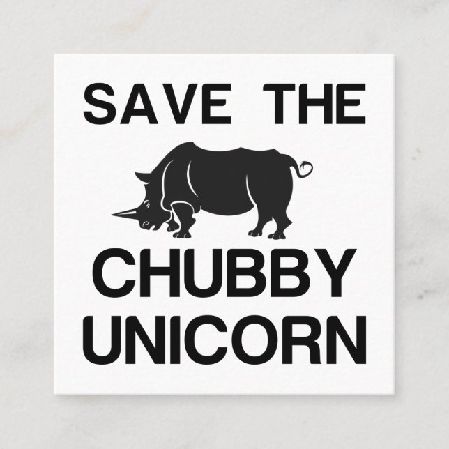 SAVE THE CHUBBY UNICORN RHINO CALLING CARD (Front)