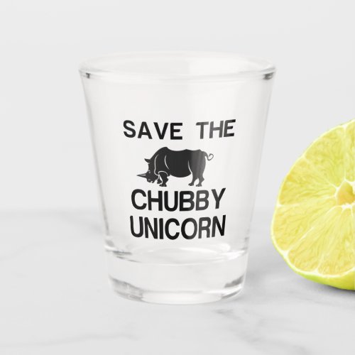 SAVE THE CHUBBY UNICORN RHINO SHOT GLASS