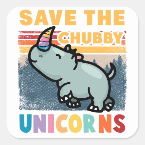 Save The Chubby Unicorns Square Sticker