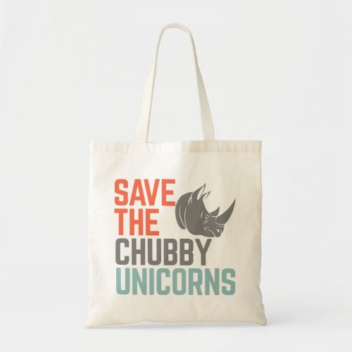 Save The Chubby Unicorns Tote Bag