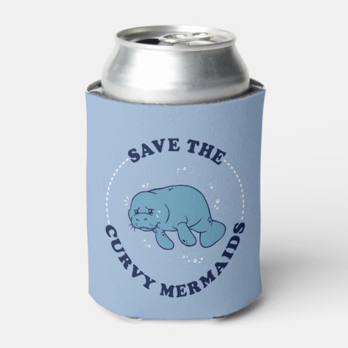 Save The Curvy Mermaids Can Cooler