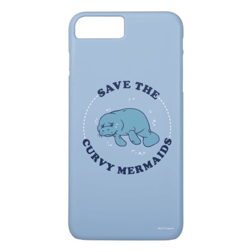 Save The Curvy Mermaids iPhone 8 Plus7 Plus Case