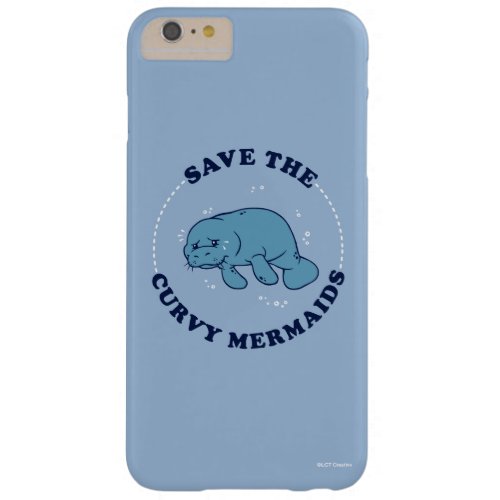 Save The Curvy Mermaids Barely There iPhone 6 Plus Case
