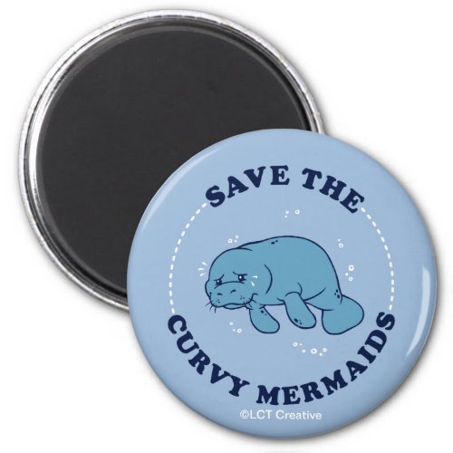 Save The Curvy Mermaids Magnet
