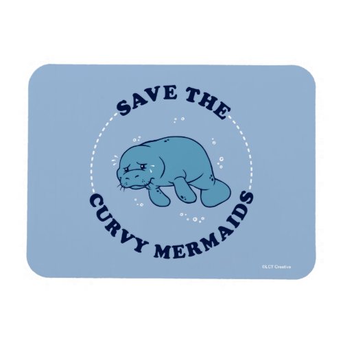 Save The Curvy Mermaids Magnet