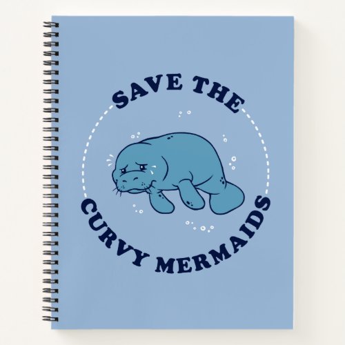 Save The Curvy Mermaids Notebook