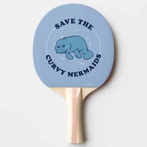 Save The Curvy Mermaids Ping Pong Paddle