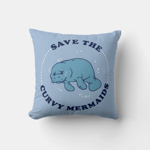Save The Curvy Mermaids Throw Pillow