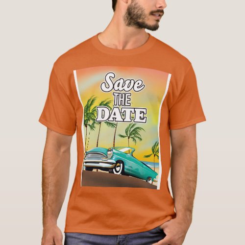 Save the Date Classic car T_Shirt