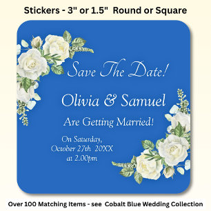 Save The Date - Cobalt Blue & White Roses Wedding Square Sticker