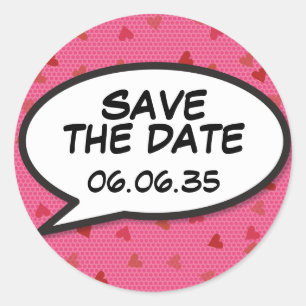 SAVE THE DATE Comic Book Pop Art Speech Bubble Classic Round Sticker