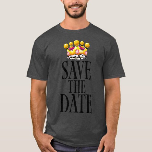Save the Date Crown T_Shirt