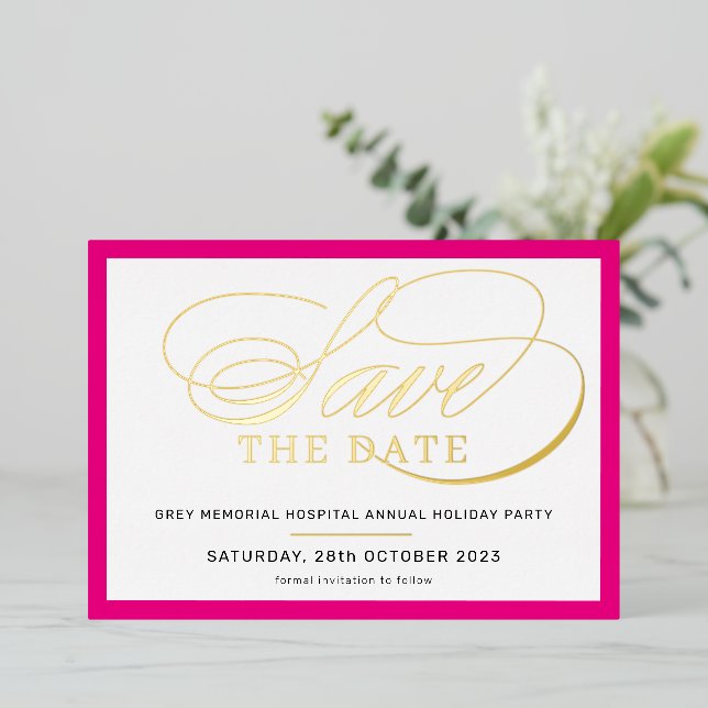 SAVE THE DATE elegant fancy script hot pink gold Foil Invitation (Standing Front)
