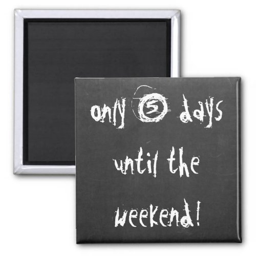 Save The Date Funny Weekend Countdown Quote Magnet
