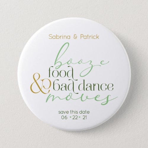 Save the Date  Green Booze Food Bad Dance Moves Button