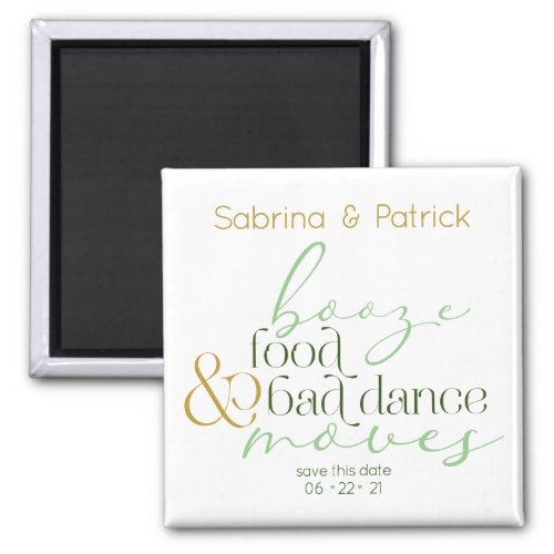 Save the Date  Green Booze Food Bad Dance Moves Magnet